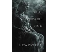 La Notte Prima del Caos