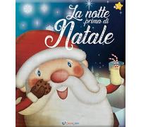 La notte prima di Natale. Ediz. a colori
