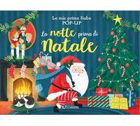 La notte prima di Natale. Le mie prime fiabe pop-up. Ediz. illustrata