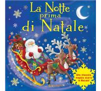 La notte prima di Natale. Magico Babbo Natale. Ediz. a colori