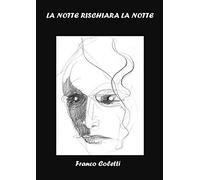 La notte rischiara la notte