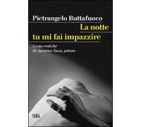 La notte tu mi fai impazzire