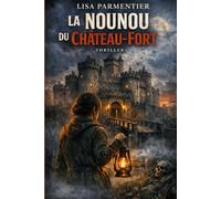 La Nounou du Château-Fort: Thriller - Les couloirs de la nuit