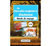 La Nouvelle-Angleterre d'automne Guide de voyage 2026: Découvrez les chemins cachés et les secrets locaux pour un voyage parfait dans le feuillage