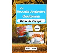La Nouvelle-Angleterre d'automne Guide de voyage 2026: Découvrez les chemins cachés et les secrets locaux pour un voyage parfait dans le feuillage