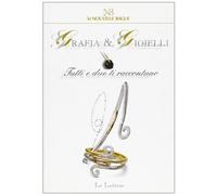 La nouvelle bague. Grafia & gioielli. Tutti e due ti raccontano