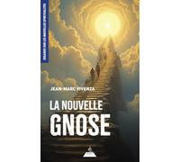 La nouvelle gnose: Une autre démarche spirituelle