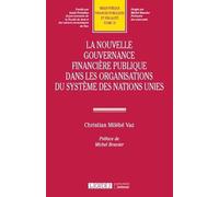 La nouvelle gouvernance financière publique dans les organisations du système des Nations Unies: Tome 75