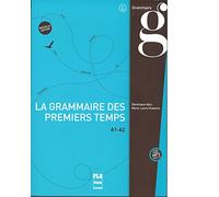 La nouvelle grammaire des premiers temps A1-A2
