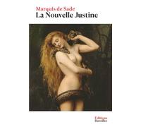 La Nouvelle Justine: Ou les Malheurs de la vertu