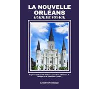 LA NOUVELLE ORLÉANS GUIDE DE VOYAGE