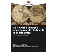 La nouvelle politique économique de l'Inde et la mondialisation: Une perspective historique