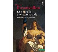 La nouvelle question sociale: Repenser l'Etat-providence