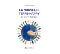 La nouvelle terre-happy: Le chemin de la paix