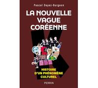 La nouvelle vague coréenne: Histoire d'un phénomène culturel