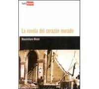 La novela del corazon murado
