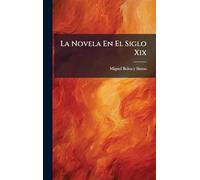 La Novela En El Siglo Xix
