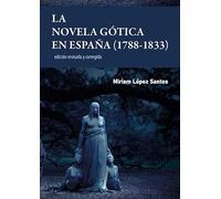 La novela gótica en España (1788-1833). Edición revisada y corregida