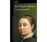 La novela posible / The Possible Novel: El nuevo libro del Premio Nacional de las Letras Españolas