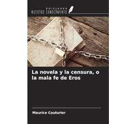 La novela y la censura, o la mala fe de Eros