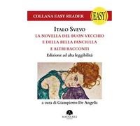 La novella del buon vecchio e della bella fanciulla e altri racconti. Ediz. ad alta leggibilità