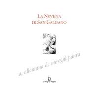 La novena di San Galgano. Ediz. integrale