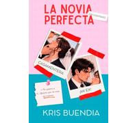 La Novia Perfecta: Se busca novia para mi ex
