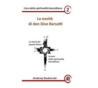 La novità di don Divo Barsotti: 2