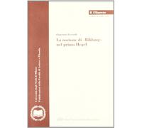 La nozione di «Bildung» nel primo Hegel