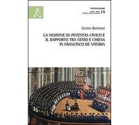 La nozione di potestas civilis e il rapporto tra Stato e Chiesa in Francisco de Vitoria