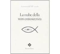 La nube della non-conoscenza [Sep 01, 2009] Anonimo del XIV secolo; Pintimalli,