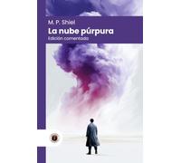 La nube púrpura: Edición con prólogo, comentada y biografía del autor (Nueva traducción)
