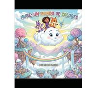 La Nube y el Mundo de Colores: Un libro de colorear lleno de imaginación y creatividad
