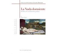 La nuda dormiente. Problemi di anticlassicismo padano. Ediz. illustrata