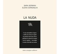 La nuda [Paperback] [May 01, 2024] Sermini, Sara and Gargaglia, Elena