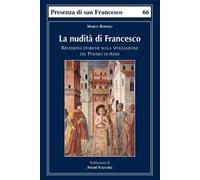 La nudità di Francesco. Riflessioni storiche sulla spogliazione del Povero di Assisi