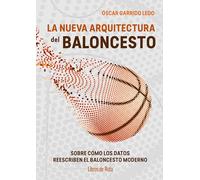 La nueva arquitectura del baloncesto: Sobre cómo los datos reescriben el juego moderno