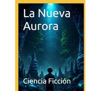 La Nueva Aurora: Ciencia Ficción