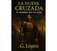 La Nueva Cruzada: El Hombre Que No Cede
