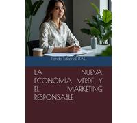 LA NUEVA ECONOMÍA VERDE Y EL MARKETING RESPONSABLE