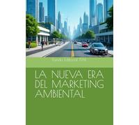 LA NUEVA ERA DEL MARKETING AMBIENTAL