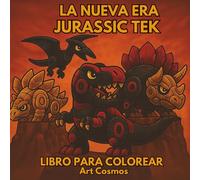 La nueva era jurassic tek: Libro para colorear