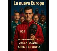 La Nueva Europa: Como se ve España (Una mirada OSINT)