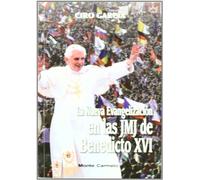 La nueva evangelización en las JMJ de Benedicto XVI