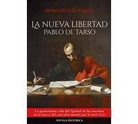 La nueva libertad: Pablo de Tarso: 23