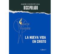 La Nueva Vida en Cristo