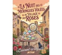 La Nuit des Meringues Volées au Village des Roses