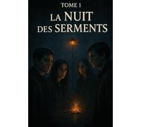 La Nuit des Serments: Le secret qui les lie pourrait tous les détruire…