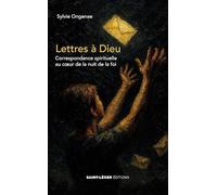 La nuit d'une âme: Écrire à Dieu