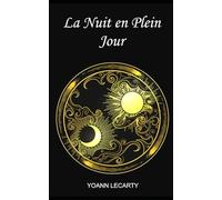 La Nuit en Plein Jour